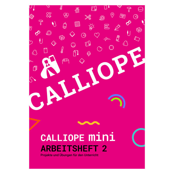 Arbeitsheft 2 - Calliope mini (10-er Paket, DIN A4)